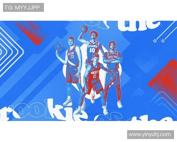 NBA新秀赛季表现全方位追踪与未来潜力深度评估